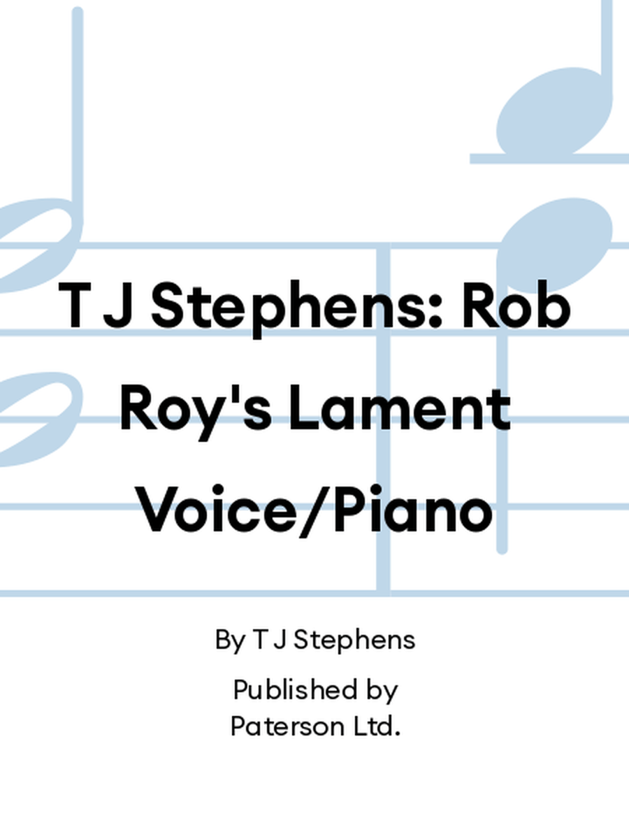 T J Stephens: Rob Roy's Lament Voice/Piano Voice scores gallery preview page 1
