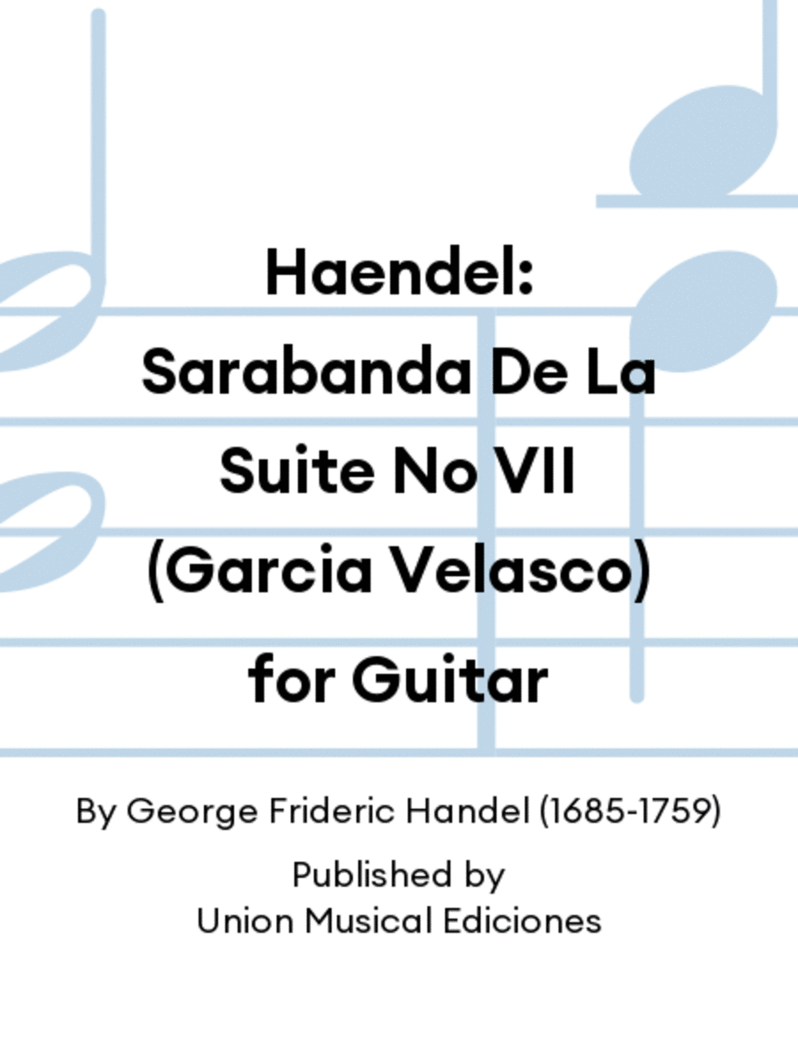 Haendel: Sarabanda De La Suite No VII (Garcia Velasco) for Guitar Acoustic Guitar scores gallery preview page 1