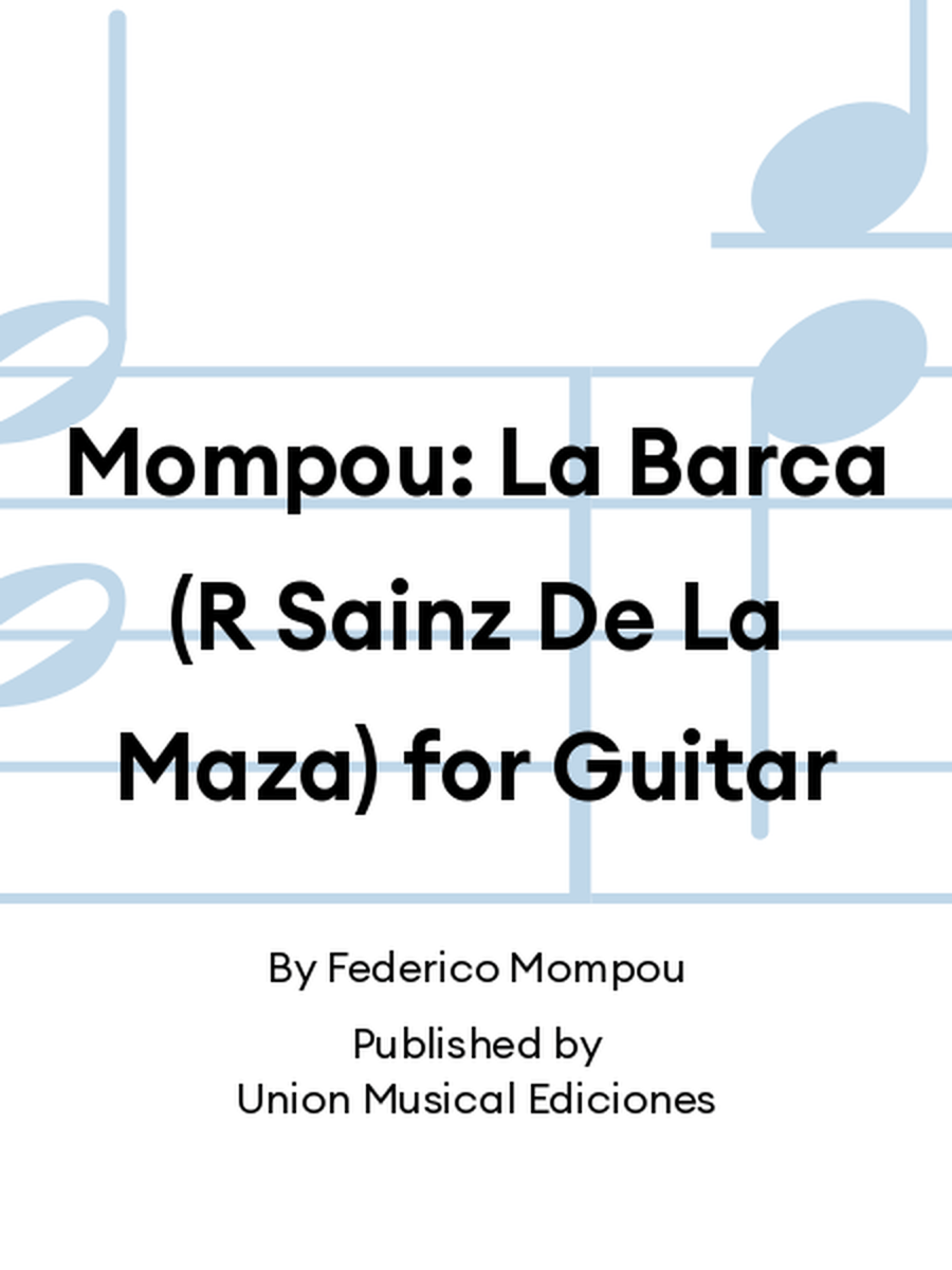 Mompou: La Barca (R Sainz De La Maza) for Guitar Acoustic Guitar scores gallery preview page 1