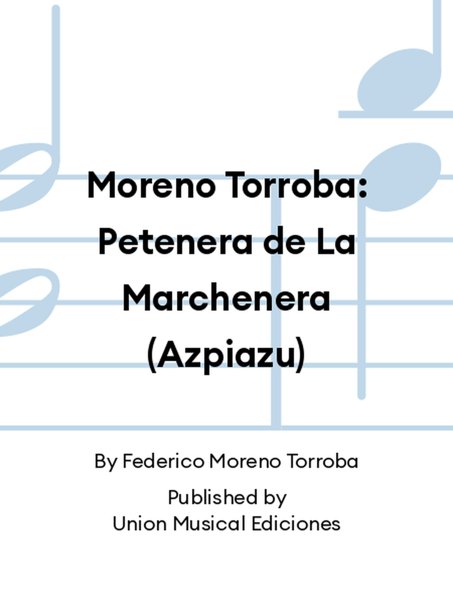 Moreno Torroba: Petenera de La Marchenera (Azpiazu) Voice scores gallery preview page 1