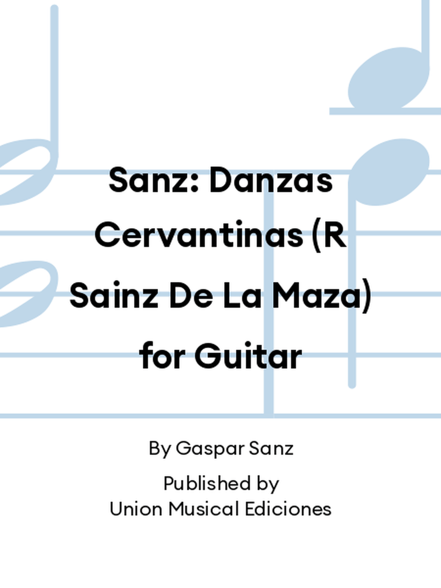 Sanz: Danzas Cervantinas (R Sainz De La Maza) for Guitar Acoustic Guitar scores gallery preview page 1