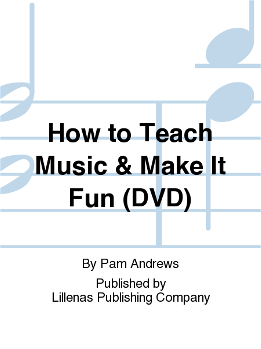 How to Teach Music & Make It Fun (DVD) DVD scores gallery preview page 1
