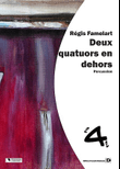 Deux quatuors en dehors