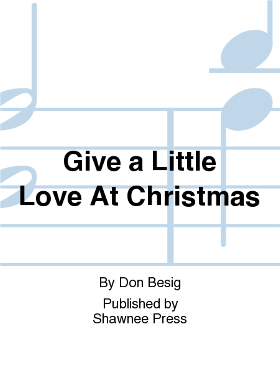 Give a Little Love At Christmas Choir scores gallery preview page 1