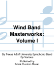Wind Band Masterworks: Volume I