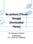 Se potessi (Three Songs) (Orchestral Parts)