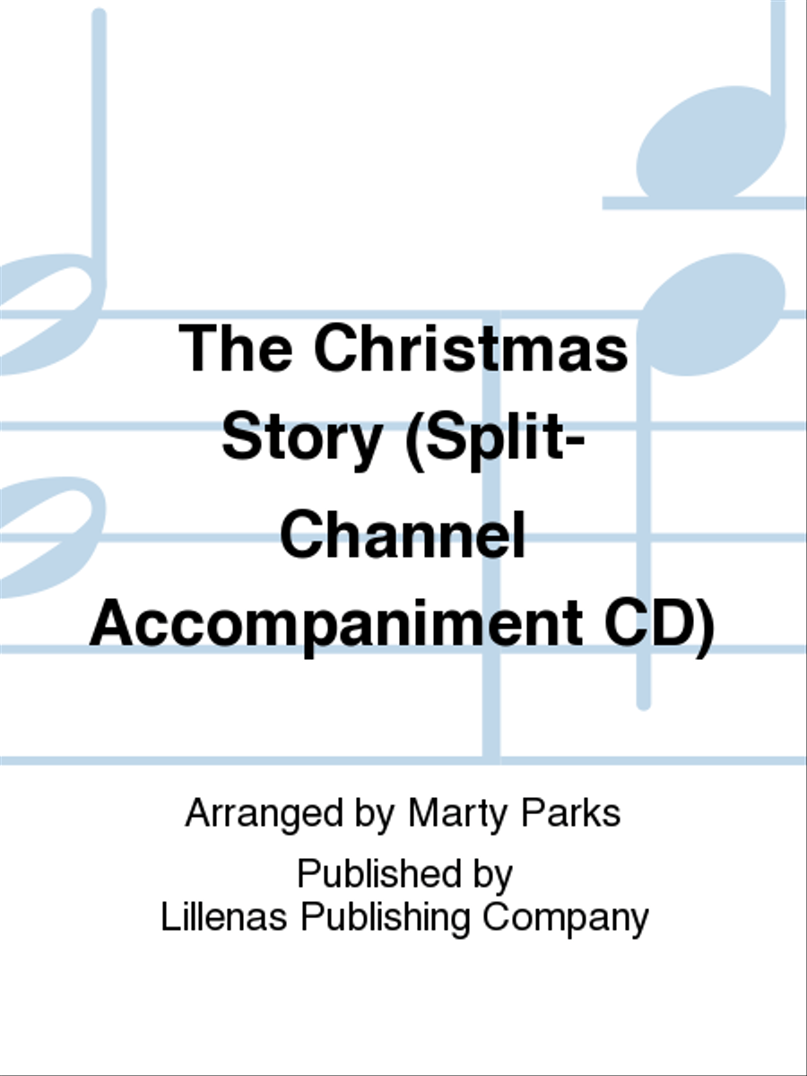 The Christmas Story (Split-Channel Accompaniment CD) 4-Part scores gallery preview page 1