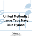 United Methodist Large Type Navy Blue Hymnal