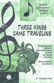 Three Kings Came Traveling