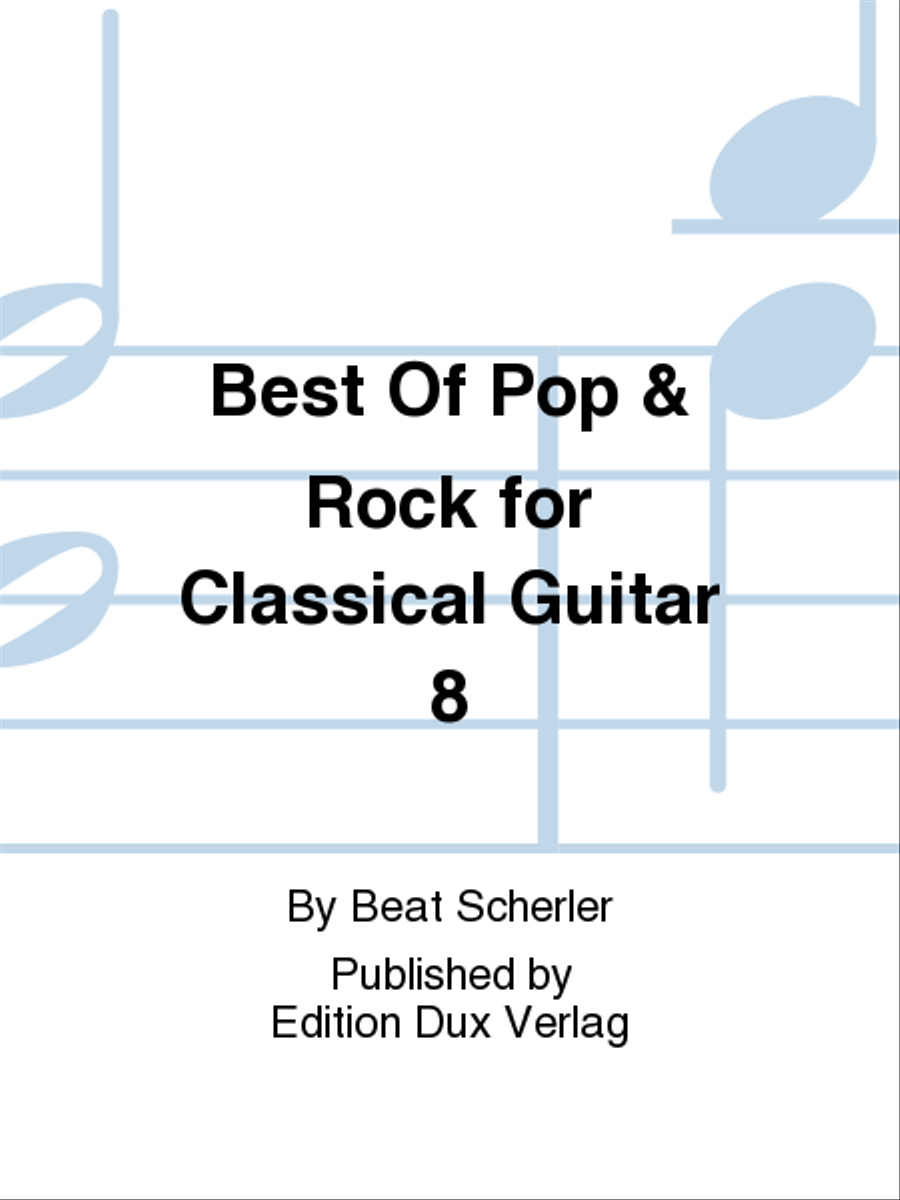 Best Of Pop & Rock for Classical Guitar 8 Acoustic Guitar scores gallery preview page 1