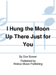 I Hung the Moon Up There Just for You mini preview
