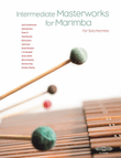 Intermediate Masterworks for Marimba, Volume 2