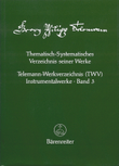 Thematisch-Systematisches Verzeichnis seiner Werke (TWV) - Instrumentalwerke, Band 1-3