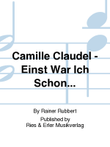 Camille Claudel - Einst War Ich Schon...