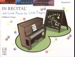 In Recital! with Little Pieces for Little Fingers, Children's Songs (NFMC)
