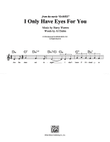 I Only Have Eyes For You