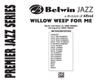 Willow Weep for Me: Score