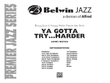 Ya Gotta Try ... Harder: Score