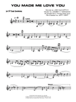 You Made Me Love You (I Didn't Want to Do It): B-flat Tenor Saxophone