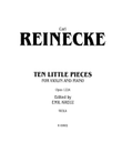 Reinecke: Ten Little Pieces (Petits Morceaux), Op. 122A