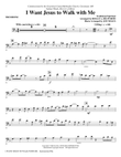 I Want Jesus To Walk With Me - Trombone mini preview