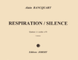 Respiration-silence - Quatuor a cordes No. 4