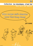 Mon Corps Sait Chanter - Move That Song Along!