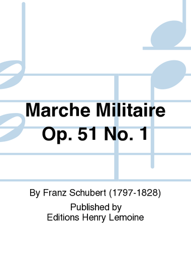 Marche militaire Op.51 no. 1
