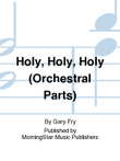 Holy, Holy, Holy (Orchestral Parts)