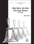 Holy Spirit, the Dove Sent from Heaven (Full Score)