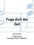 Fuge dich der Zeit