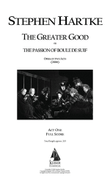 The Greater Good: Opera in Two Acts