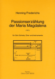Passionserzählung der Maria Magdalena für Soli, Schola, Chor und Instrumente (1985)