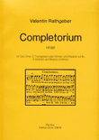 Completorium für Soli, Chor, 2 Trompeten oder Hörner und Pauken ad lib., 2 Violinen und B.c. (1732) (aus der Psalmodia vespertina op. 9)