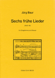 Sechs frühe Lieder für Singstimme und Klavier (1938-1949)