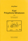 Fünf Polyphone Miniaturen für Bratschenquartett (oder Violenquartett) (1998)