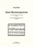 Zwei Glockensprüche für dreistimmigen gemischten Chor a cappella (1953) (für den Gebrauch in der Liturgie)