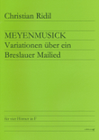 Meyenmusick für vier Hörner in F -Variationen über ein Breslauer Mailied-