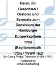 Freuet euch des Herrn, ihr Gerechten / Oratorio und Serenata zum Convivium der Hamburger Burgerkapitane 1724 (Kapitansmusik 1724) / TVWV 15:2
