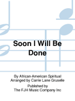 Soon I Will Be Done