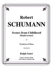 Scenes From Childhood (Kinderscenen) for Trombone & Piano