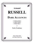 Dark Alliances for 12 Trombones