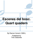 Escenes del bosc. Quart quadern