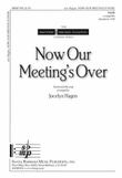 Now Our Meeting's Over