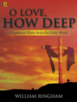 O Love, How Deep