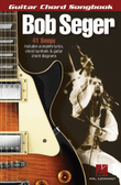 Bob Seger – Guitar Chord Songbook