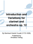 Introduction and Variations for clarinet and orchestra op. 12