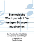 Siamesische Wachtparade / Die lustigen Straßenmusikanten