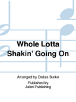 Whole Lotta Shakin' Going On