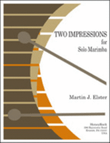Two Impressions for Solo Marimba